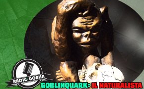 Podcast: GoblinQuark: il naturalista