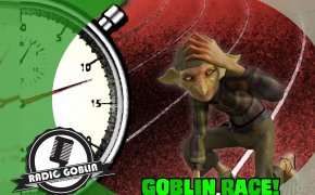 Podcast: Goblin race!