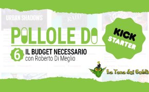 Pillole di Kickstarter 6 - il budget necessario