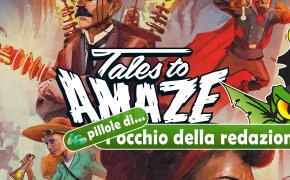 Pillole di OdR 03 - Unmatched Adventures: Tales to Amaze