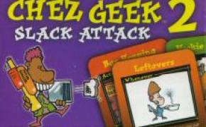 Chez Geek 2: Slack Attack