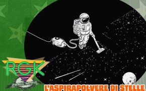 Podcast: RGK #10: l'aspirapolvere di stelle