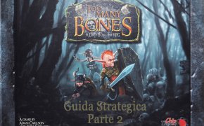 Too Many Bones - Guida Strategica, parte 2