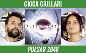 Gioca Giullari - Episodio 17: Pulsar 2849
