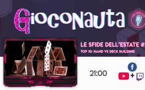 LIVE: La top 10 dei migliori giochi di deck building e hand building – Le sfide dell’estate #2