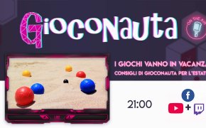 LIVE: I giochi in scatola vanno in vacanza? I consigli di Gioconauta su cosa giocare durante le ferie