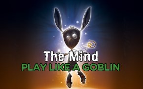 Play like a goblin - The mind