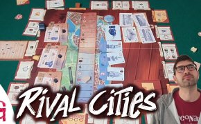 Rival Cities – Tutorial e commenti – Città contro città all’ultima botte di birra – OnTheBoard140