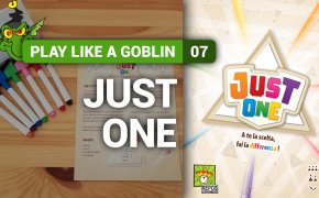 Play Like a Goblin 07: Just One