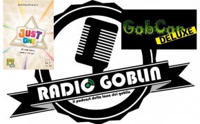 Radio Goblin: Just One alla GobCon Deluxe 