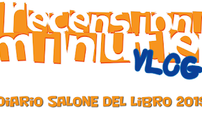 Recensioni Minute - Salone del Libro di Torino 2019